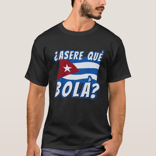 Camiseta Asere Que Bola Cuban Havana Cuba Cuban Flag  Baseb (Anverso)