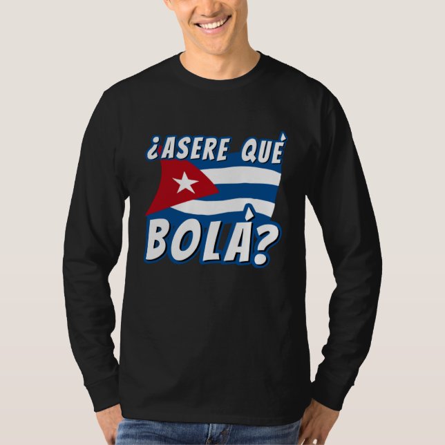 Camiseta Asere Que Bola Cuban Havana Cuba Cuban Flag  Baseb (Anverso)