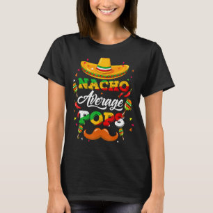 Camiseta Asesor Promedio Nacho De Pops Cinco De Mayo Funny
