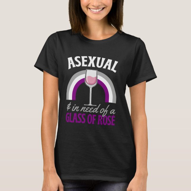 Camiseta Asexual And In Need Of A Glass Of Rose Wine Asexua (Anverso)