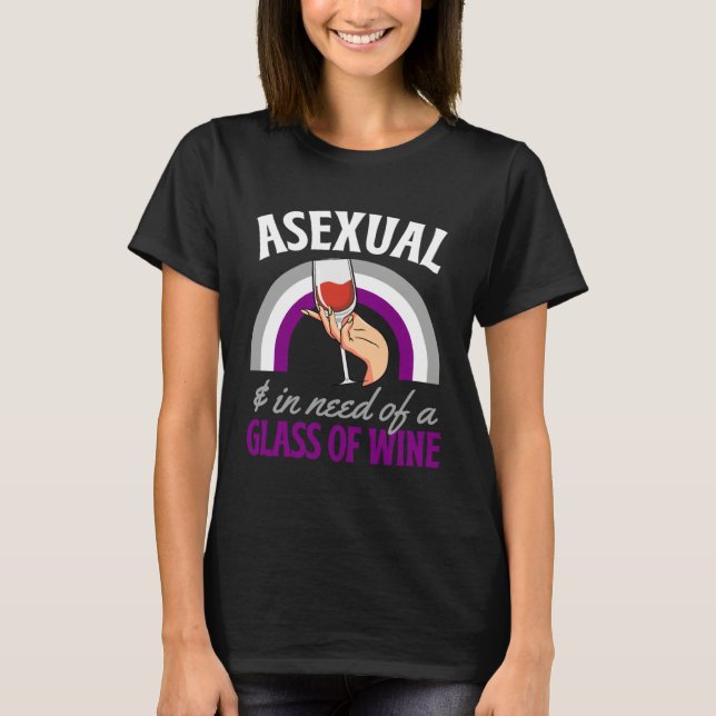Camiseta Asexual And In Need Of A Glass Of Wine Asexual Pri (Anverso)
