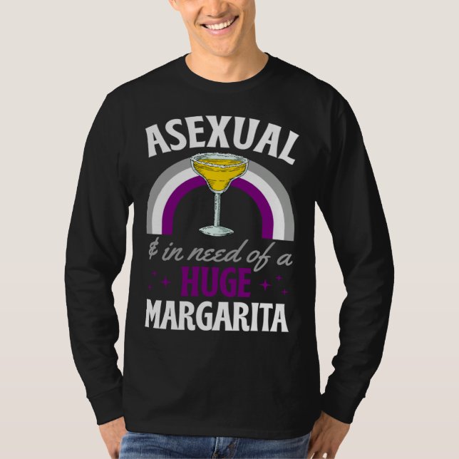 Camiseta Asexual And In Need Of A Huge Margarita Asexual Pr (Anverso)
