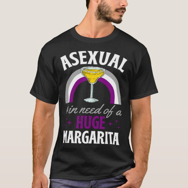 Camiseta Asexual And In Need Of A Huge Margarita Asexual Pr (Anverso)