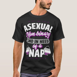 Camiseta Asexual No binario Y Necesidad De Un Orgullo De Ac