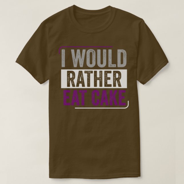 Camiseta Asexual Preferiría Comer Orgullo Asexual De Pastel (Diseño del anverso)