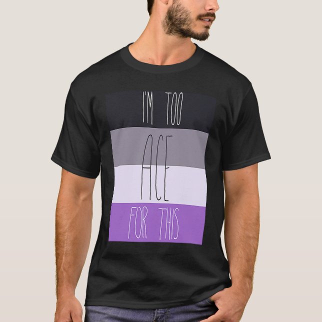 Camiseta Asexual, soy demasiado valiente para esto (Anverso)