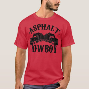 Camiseta asfalto cowboy idea de regalo camionero camionero 