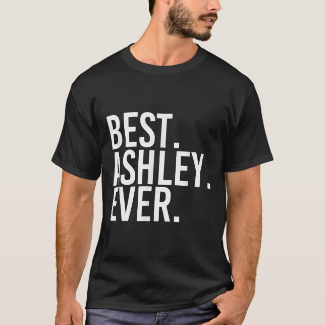 Camiseta . Ashley. Ever. Funny D Name Joke  (Anverso)