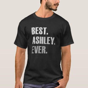 Camiseta Ashley Mejor Ashley Siempre Para Ashley