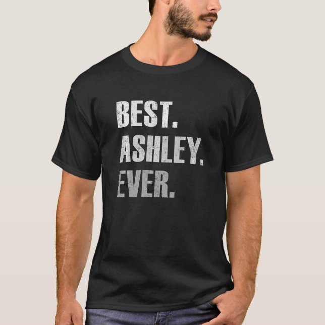 Camiseta Ashley Mejor Ashley Siempre Para Ashley (Anverso)