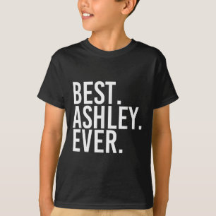 Camiseta . Ashley. Siempre. Chiste divertido con D Nombre 