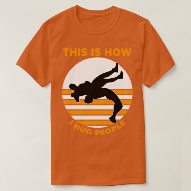 Camiseta Así es como abraza a la gente (Diseño del anverso)