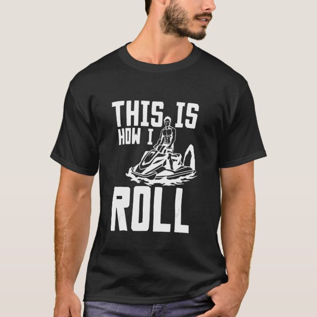 Camiseta Así es como conduzco Jet Ski (Anverso)