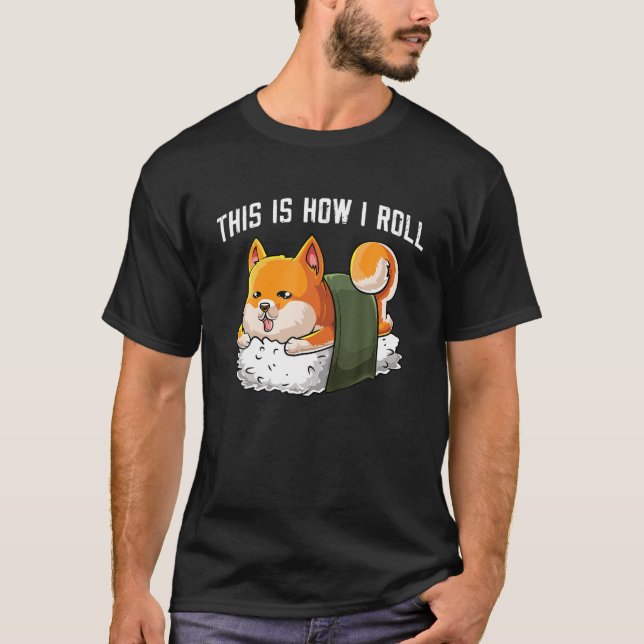 Camiseta Así es como el perro chiba inu roll kawaii japanes (Anverso)