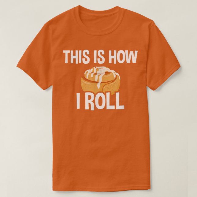 Camiseta Así Es Como Giro, Cinnamon Roll Baking Lover 27 (Diseño del anverso)