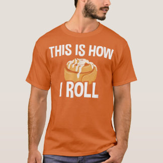 Camiseta Así Es Como Giro, Cinnamon Roll Baking Lover 27
