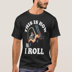 Camiseta Así Es Como Giro El Elevador De Horquilla