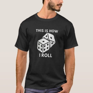 Camiseta Así Es Como Giro Juego Noche Retro Casino Dice Pl