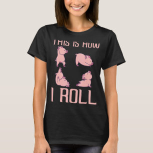 Camiseta Así Es Como Giro La Cara De Tiro De Cerdo