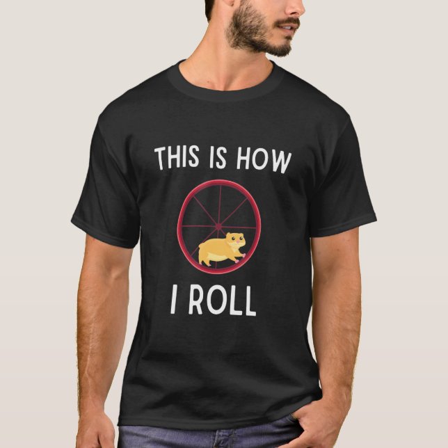 Camiseta Así Es Como Giro La Rueda Hamster (Anverso)