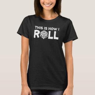 Camiseta Así Es Como Giro Los Dados Con Una Muerte De 20 Pa