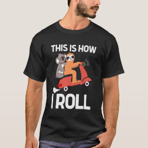 Camiseta Así Es Como Giro Sloth Y Koala Style Scooter
