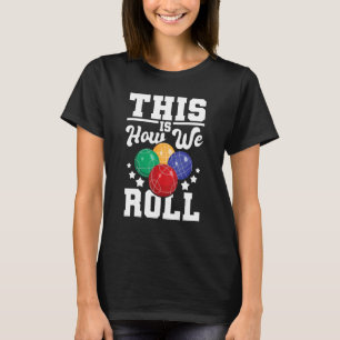 Camiseta Así Es Como Hacemos El Bocce Ball Player Bowling G