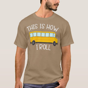 Camiseta Así es como hago circular el autobús escolar