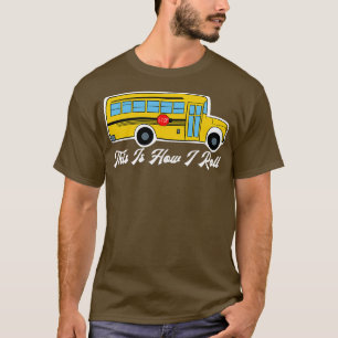 Camiseta Así es como hago circular el autobús escolar de Gu