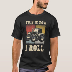 Camiseta Así es como hago correr el feliz Tractor Agrícola