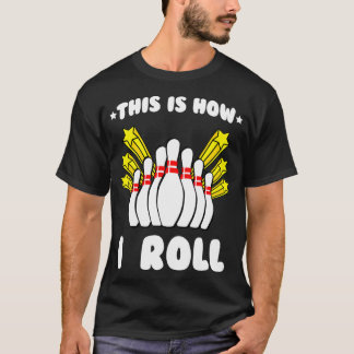 Camiseta Así es como hago el Bowling Guay T