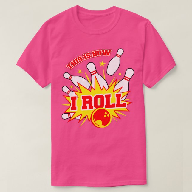 Camiseta Así es como hago el equipo de bolos (Diseño del anverso)