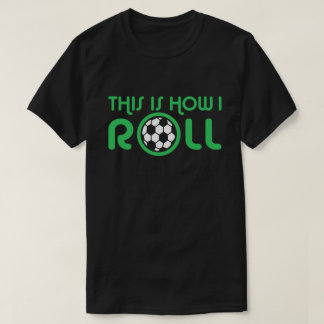 Camiseta Así es como hago el fútbol