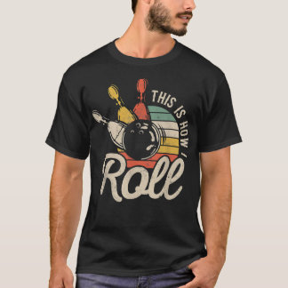 Camiseta Así es como hago el regalo divertido del boliche r