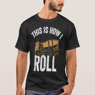Camiseta Así es como hago funcionar el cemento de construcc