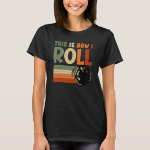 Camiseta Así es como hago la bolera