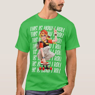 Camiseta Así es como hago rodar