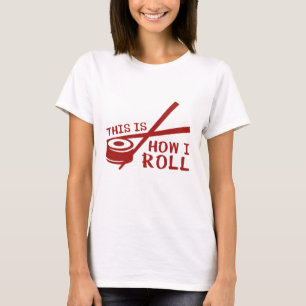 Camiseta Así es como hago rodar
