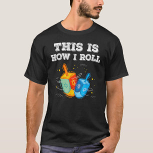 Camiseta Así es como hago rodar a Hanukkah Dreidel Chanukah