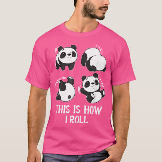 Camiseta Así es como hago rodar a la bebé Panda