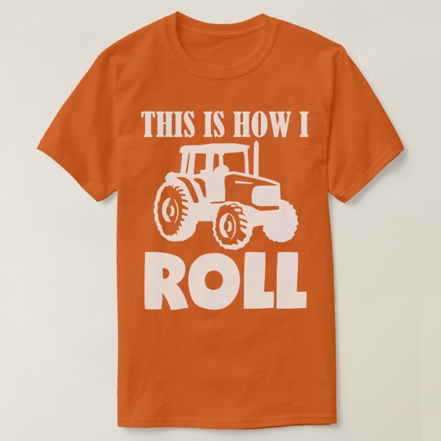 Camiseta Así es como hago rodar el tractor (Diseño del anverso)
