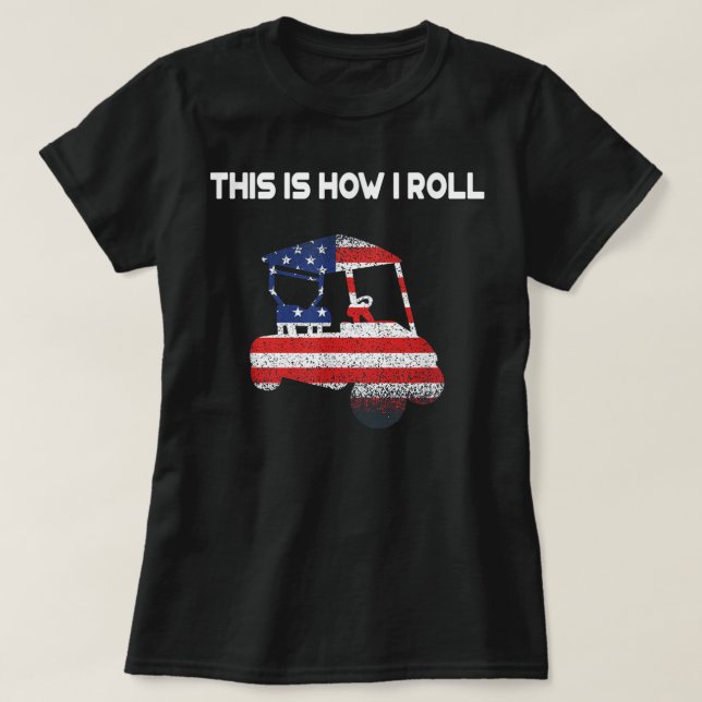 Camiseta Así es como hago rodar la bandera estadounidense d (Diseño del anverso)