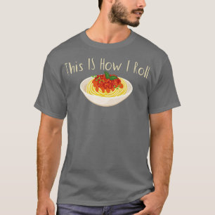 Camiseta Así es como hago rodar la pasta