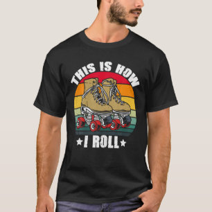 Camiseta Así es como hago rodar la pista de patinaje retro