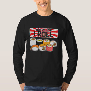 Camiseta Así es como hago rodar sushi