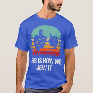 Camiseta Así Es Como Lo Justificamos Hanukkah Judío Chanukk
