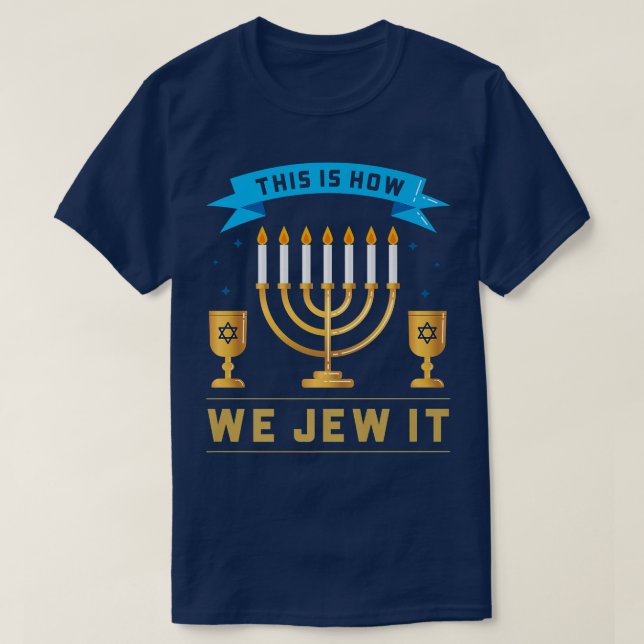 Camiseta Así Es Como Lo Justificamos Menorah Star De David  (Diseño del anverso)