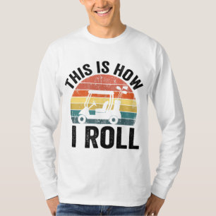 Camiseta Así Es Como Logro El Golf Gracioso