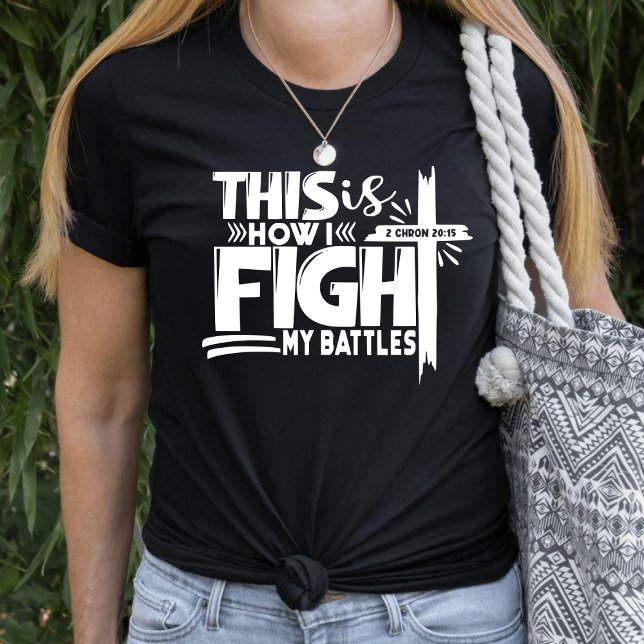 Camiseta Así Es Como Lucho Contra Mi Batalla Faith Unisex (Subido por el creador)