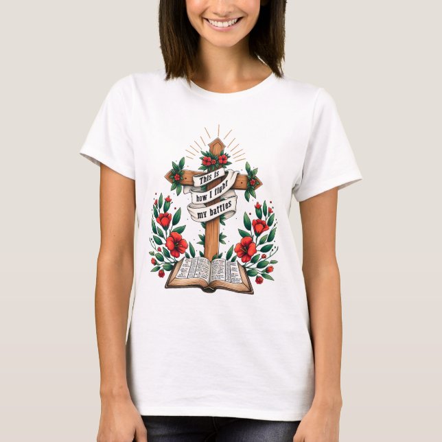 Camiseta Así es como lucho mis batallas  (Anverso)